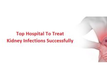 Top Hospital To Treat Kidney Infections Successfully