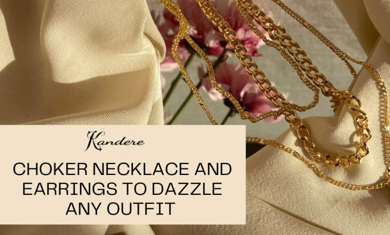 Choker Necklace and Earrings to Dazzle Any Outfit