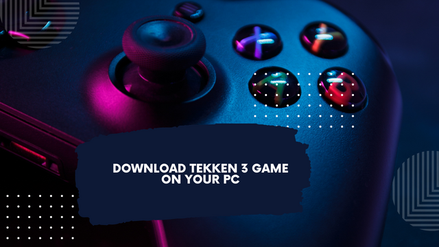Download Tekken 3 Game on your pc