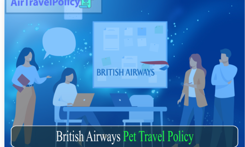 British Airways Pet Travel Policy