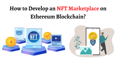How to Develop an NFT Marketplace on Ethereum Blockchain?