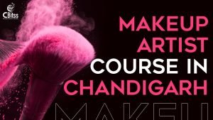 Makeup artist course in Chandigarh